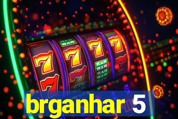 brganhar 5